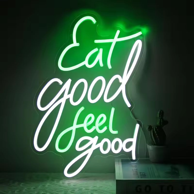 Eat Good Feel Good Neon Signs